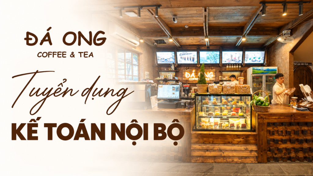 Tuyển dụng kế toán nội bộ chuỗi cafe Đá Ong lương 10 - 13 triệu 1 Tuyển dụng kế toán nội bộ